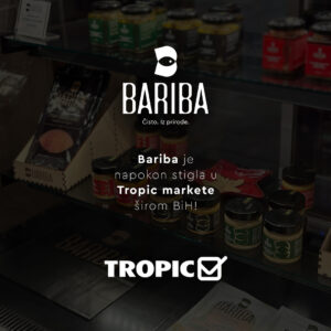 Bariba proizvodi stigli u Tropic markete